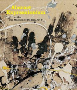 Abstract Expressionism at the Museum of Modern Art  9780870707933 Front Cover
