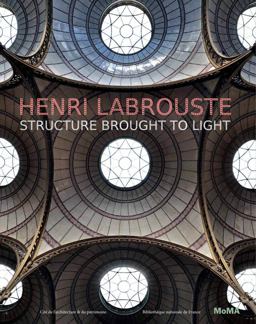 Henri Labrouste Structure Brought to Light  9780870708398 Front Cover