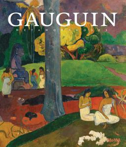 Gauguin Metamorphoses  9780870709050 Front Cover