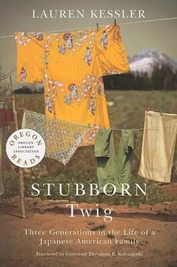 Stubborn Twig Three Generations in the Life of a Japanese American Family  9780870714177 Front Cover