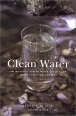 Clean Water An Introduction to Water Quality and Water Pollution Control 2nd 9780870714986 Front Cover