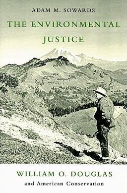 Environmental Justice William O. Douglass and American Conservation  9780870715679 Front Cover