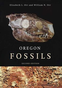 Oregon Fossils 2nd 9780870715730 Front Cover
