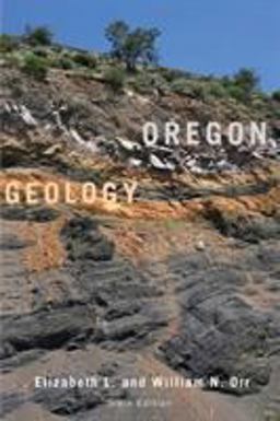 Oregon Geology 6th 9780870716812 Front Cover
