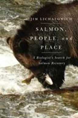 Salmon, People, and Place A Biologist's Search for Salmon Recovery  9780870717246 Front Cover