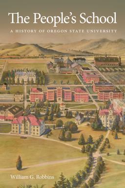 People's School A History of Oregon State University  9780870718984 Front Cover