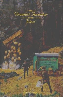 Greatest Inventor in the West