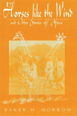 Horses Like the Wind and Other Stories of Africa  9780870816260 Front Cover