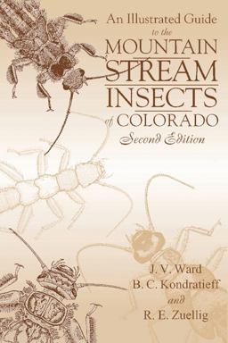 Illustrated Guide to the Mountain Stream Insects of Colorado, Second Edition 2nd 9780870816536 Front Cover