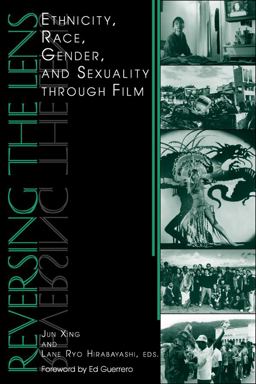 Reversing the Lens Ethnicity, Race, Gender, and Sexuality Through Film  9780870817250 Front Cover