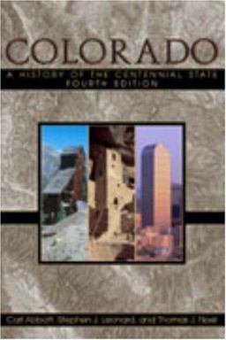 Colorado A History of the Centennial State 4th 9780870818004 Front Cover