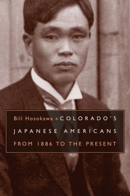 Colorado's Japanese Americans From 1886 to the Present  9780870818110 Front Cover