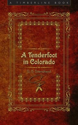 Tenderfoot in Colorado  9780870819384 Front Cover