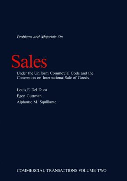 Sales under the Uniform Commercial Code and the Convention on International Sale of Goods Sales under the Uniform Commercial Code and the Convention on International Sale of Goods