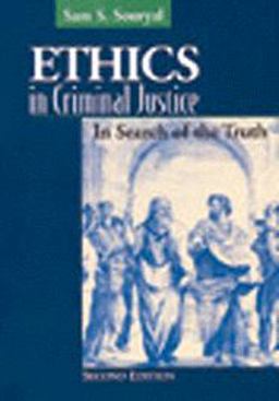 Ethics in Criminal Justice In Search of the Truth 2nd 1998 Revised  9780870842634 Front Cover