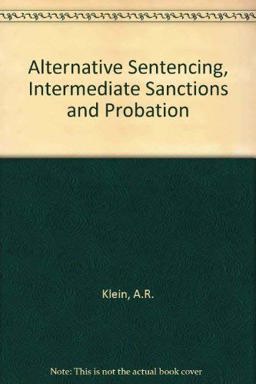 Alternative Sentencing, Intermediate Sanctions and Probation