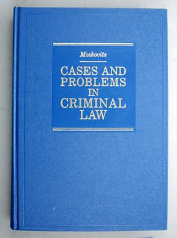 Cases and Problems in Criminal Law