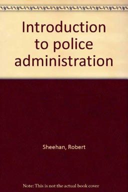 Introduction to Police Administration