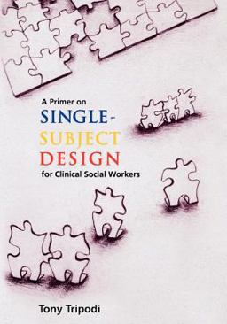 Primer on Single-Subject Design for Clinical Social Workers  9780871012388 Front Cover
