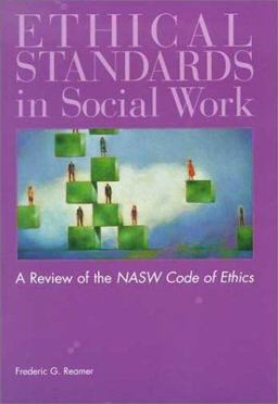 Ethical Standards in Social Work A Critical Review of the NASW Code of Ethics  9780871012937 Front Cover