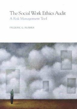 Social Work Ethics Audit : A Risk Management Tool 1st 9780871013286 Front Cover