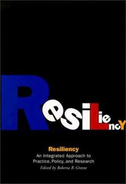 Resiliency An Integrated Approach to Practice, Policy, and Research  9780871013507 Front Cover