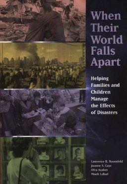 When Their World Falls Apart Helping Families and Children Manage the Effects of Disasters  9780871013583 Front Cover