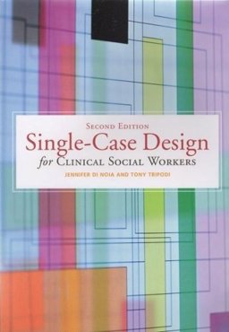Primer Single-Case Design for Clinical Social Workers 2nd 9780871013811 Front Cover