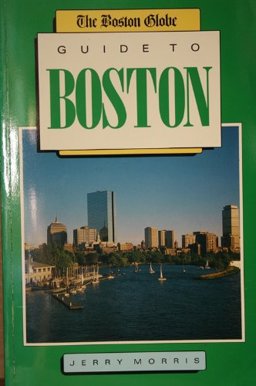 The Boston Globe Guide to Boston
