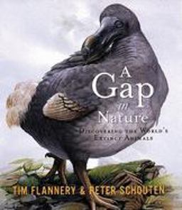 Gap in Nature Discovering the World's Extinct Animals  9780871137975 Front Cover