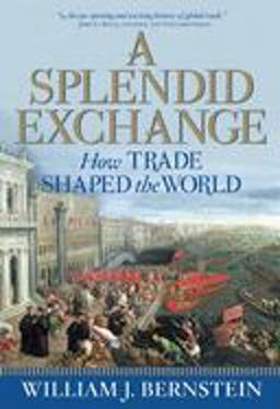 Splendid Exchange How Trade Shaped the World  9780871139795 Front Cover