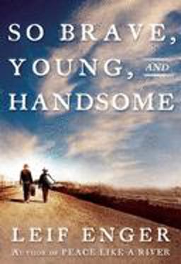 So Brave, Young and Handsome  9780871139856 Front Cover