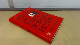 Plotting and Writing Suspense Fiction