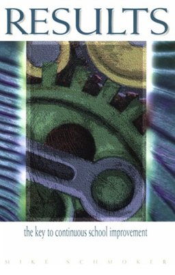 Results The Key to Continuous School Improvement  9780871202604 Front Cover