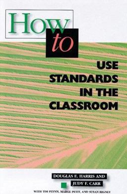 How to Use Standards in the Classroom  9780871202680 Front Cover
