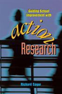 Guiding School Improvement with Action Research  9780871203755 Front Cover