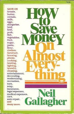 How to Save Money on Almost Everything