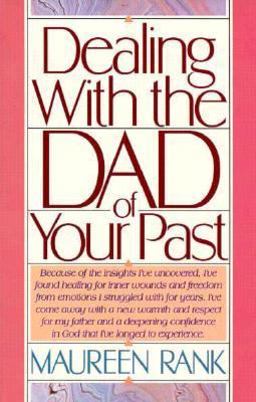 Dealing with the Dad of Your Past  9780871236227 Front Cover
