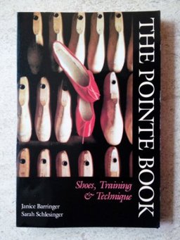 Pointe Book Shoes, Training and Technique 1st 1990 9780871271501 Front Cover