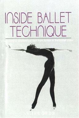 Inside Ballet Technique Separating Anatomical Fact from Fiction in the Ballet Class  9780871271914 Front Cover