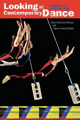Looking at Contemporary Dance A Guide for the Internet Age  9780871273543 Front Cover