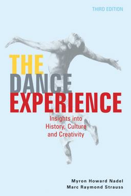 Dance Experience Insights into History, Culture and Creativity 3rd 9780871273833 Front Cover