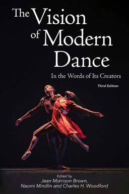 The Vision of Modern Dance: In the Words of Its Creators  9780871274045 Front Cover