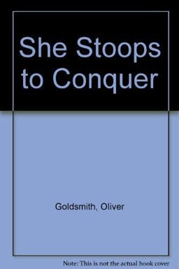 She Stoops to Conquer