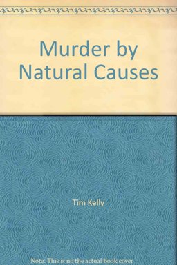 Murder by Natural Causes Murder by Natural Causes