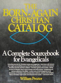 The Born-Again Christian Catalog The Born-Again Christian Catalog