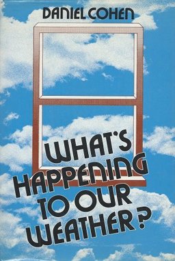 What's Happening to Our Weather?