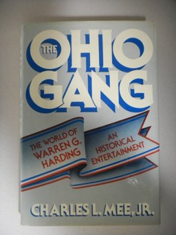 Ohio Gang : The World of Warren G. Harding 1st 9780871313409 Front Cover