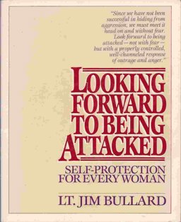 Looking Forward to Being Attacked Self Defense for Every Woman  9780871315007 Front Cover