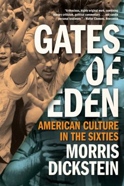 Gates of Eden American Culture in the Sixties  9780871404329 Front Cover